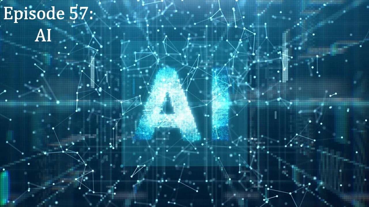 Episode 57: AI