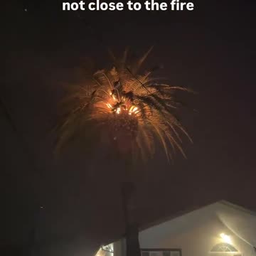 HOW DOES THIS EVEN HAPPEN NOT CLOSE TO THE FIRE