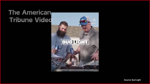 Bud Light Slammed after Latest Attempt to Woo Back Consumers with New Ad [WATCH]