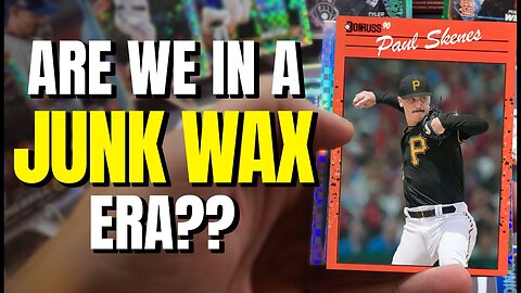 ARE WE IN A JUNK WAX ERA?! 🤔 HERE’S MY THOUGHTS