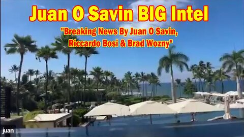 Juan O Savin BIG Intel Feb 16: "Breaking News By Juan O Savin, Riccardo Bosi & Brad Wozny"