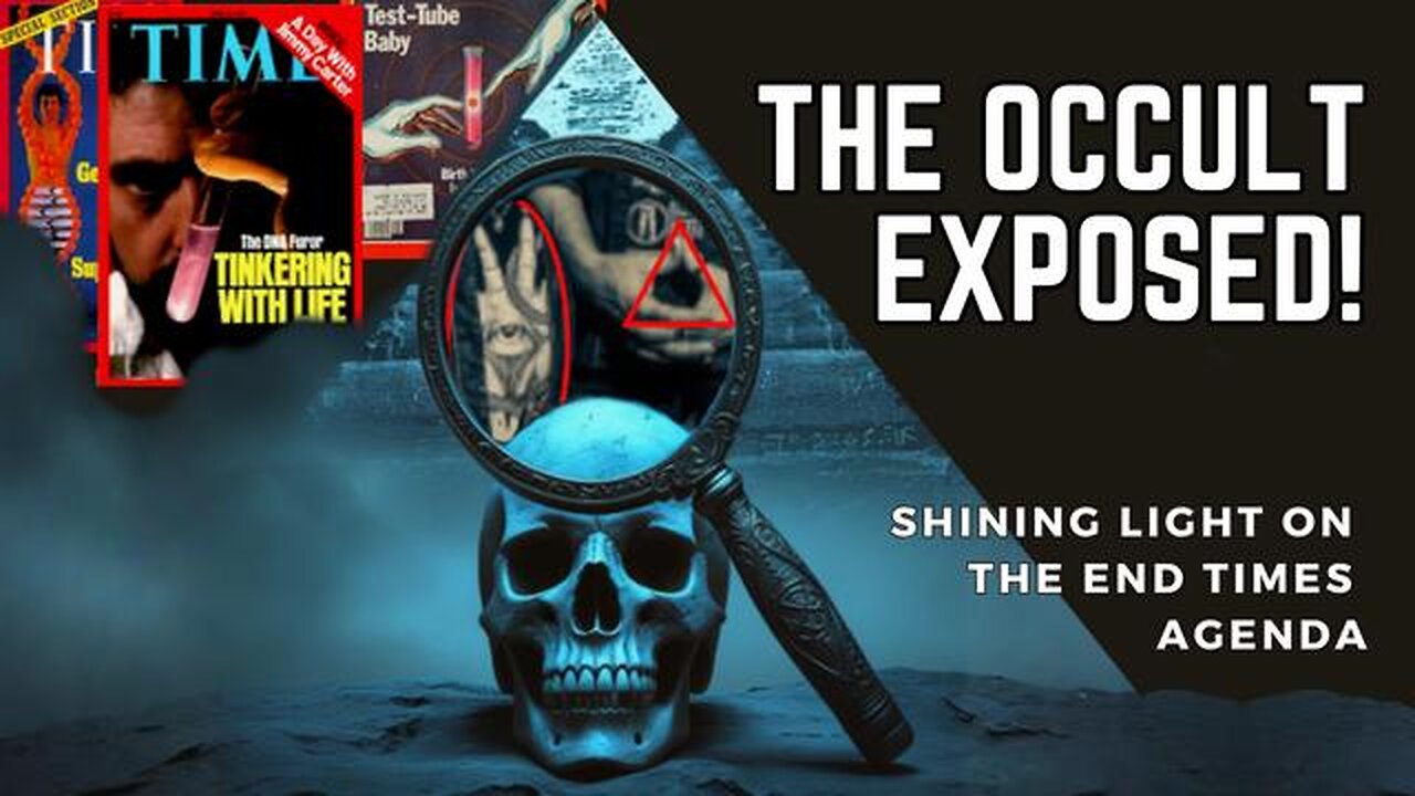 The Occult Exposed: End Times Agenda