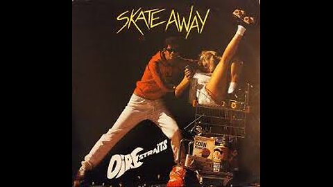 Dire Straits - Skateaway