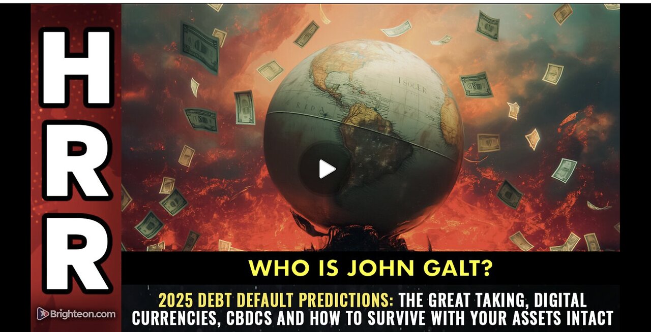 Mike Adams HEALTH RANGER REPORT-2025 DEBT DEFAULT predictions: The great taking...SGANON, CLIF HIGH