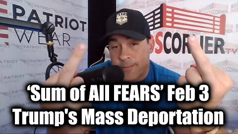 Nino Rodriguez "Sum of All FEARS" Feb 3 - Trump's Mass Deportation