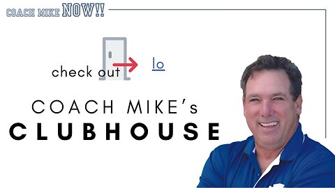 Coach Mike Now Episode 110 - Me, Me, Me!