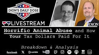 Horrific Animal Abuse And How Your Tax Dollars Paid For It- FtF w Dion & Shawn