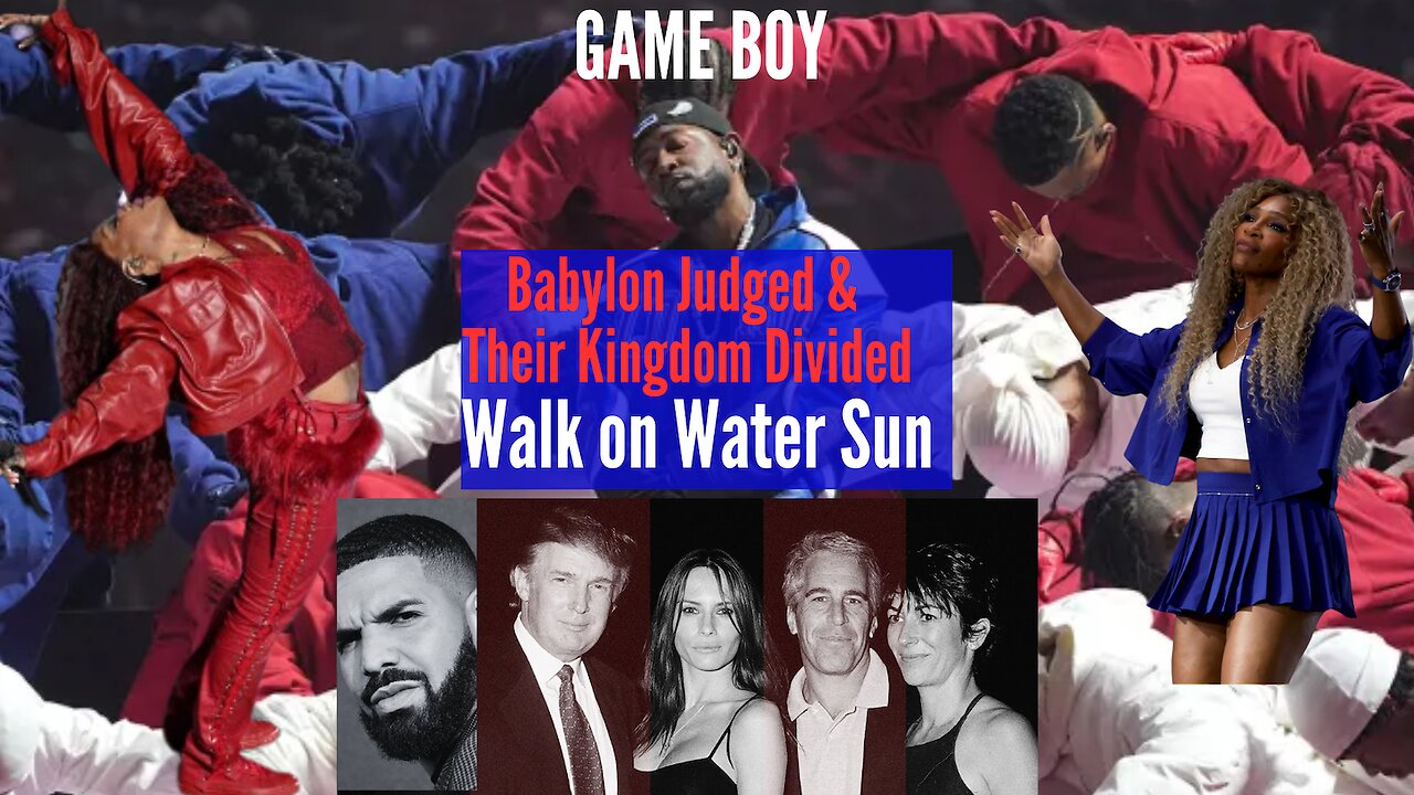KENDRICK LAMAR'S SUPERBOWL- GAME BOY WALKS ON WATER JUDGES BABYLON