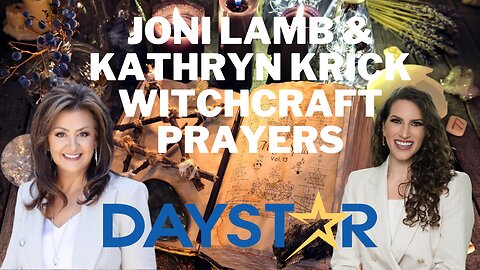 Joni Lamb Daystar TV Interviews Kathryn Krick and Does Prayers of Witchcraft & Curses on the Show