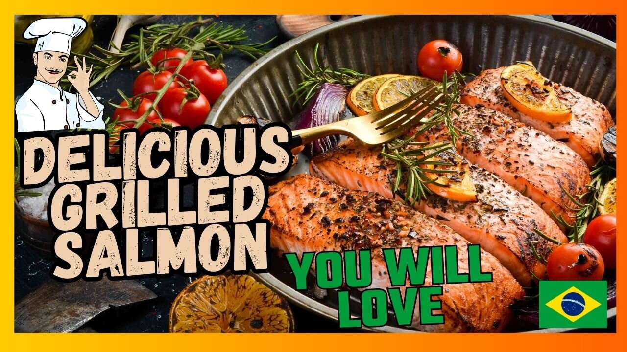 DELICIOUS GRILLED SALMON