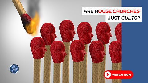 Are house churches just cults?