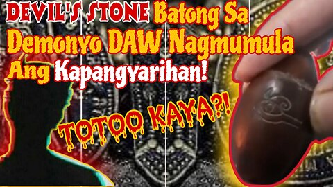 BATONG MALA DEMONYO ANG KAPANGYARIHAN : DEVIL'S STONE : FAKE OR REAL : AGIMAT TESTING : KMJS : KB