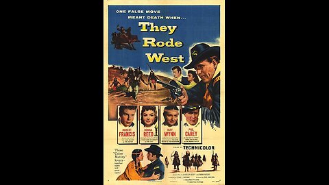 They Rode West (1954) | Directed by Phil Karlson