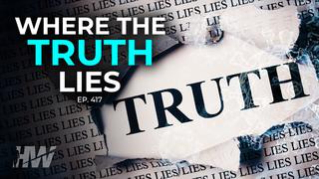 The Highwire - Episode 417: Where the Truth Lies