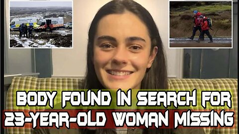 jenny: Body Found in Search for 23-Year-Old Woman Missing for 7 Days on Remote Moorland