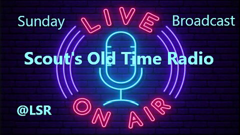 Scout's Old Time Radio 338