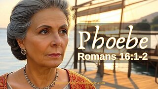 Phoebe in Romans 16:1-2