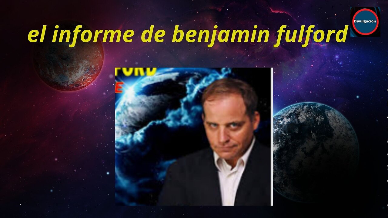 EL INFORME DE BENAMIN FULFORD