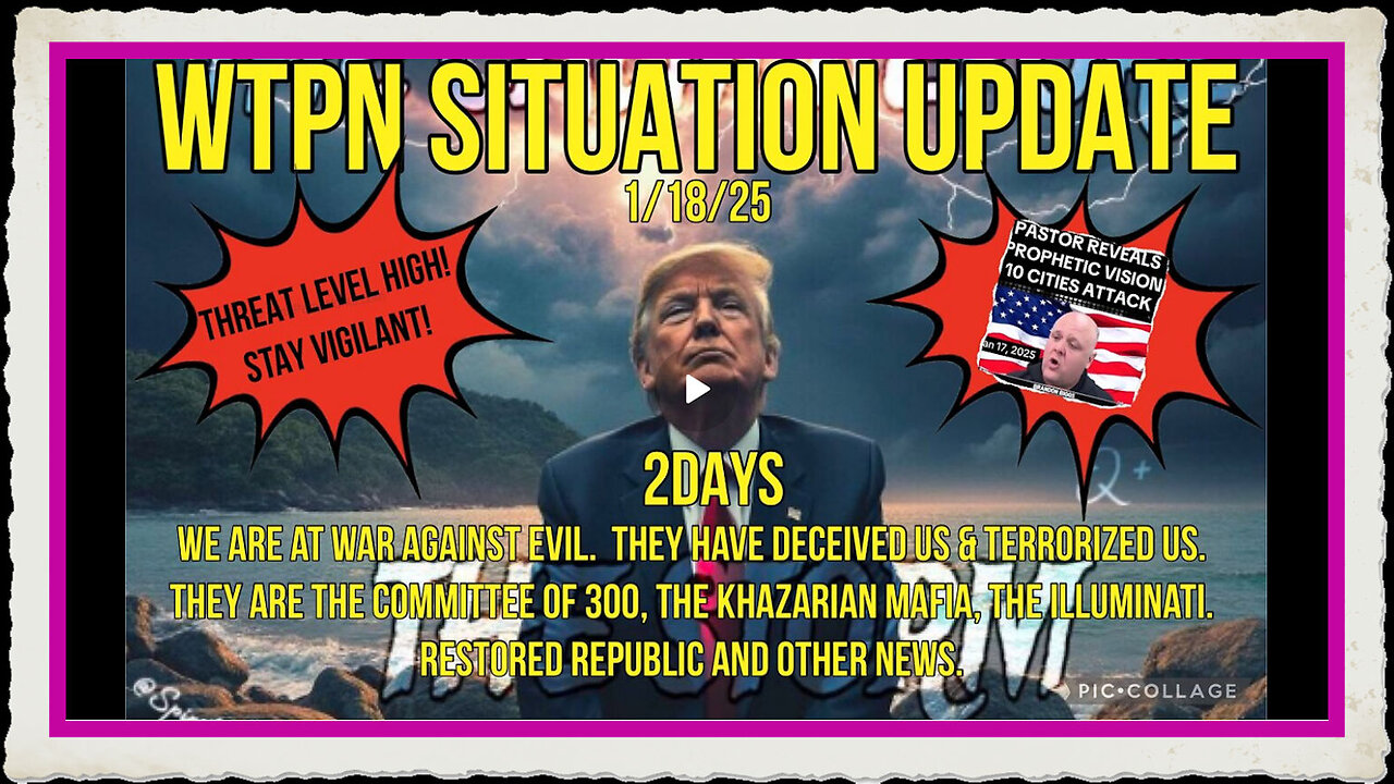 WTPN SIT UP We are at war with evil…prophetic vision 10 city attack, DAY 1 deportations more.