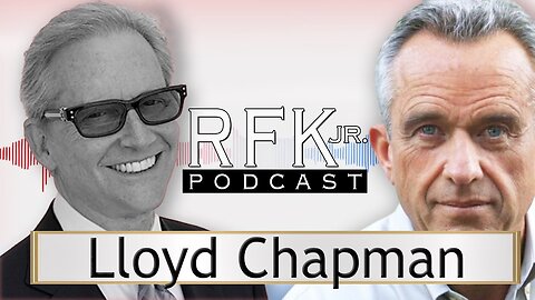 RFK Jr. Podcast| Corporate Capture Kills Small Business with Lloyd Chapman