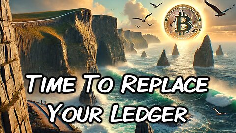 Time To Replace Your Ledger