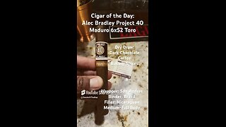 Alec Bradley Project 40 Maduro 6x52 Toro #Shorts #Short #CigarOfTheDay #CigarReviews