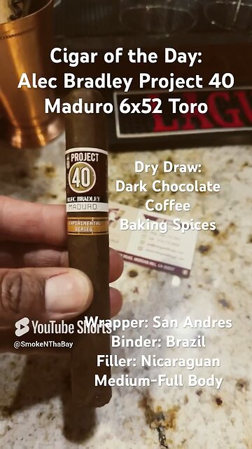 Alec Bradley Project 40 Maduro 6x52 Toro #Shorts #Short #CigarOfTheDay #CigarReviews