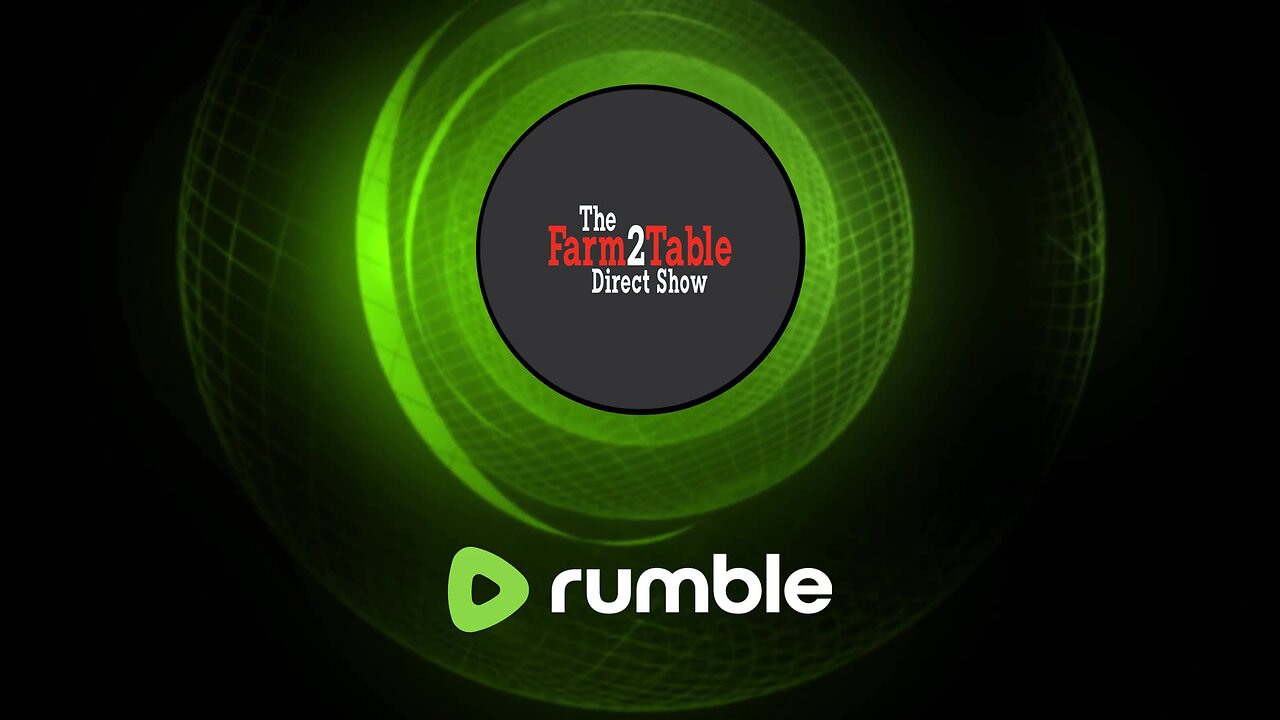 Open Chat Friday: The Farm2Table Direct Show Morning Edition