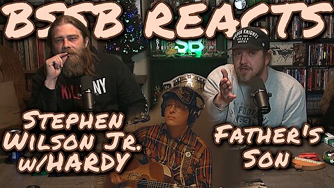 First time hearing Stephen Wilson Jr, Hardy - Father's Son | BSSB REACTS