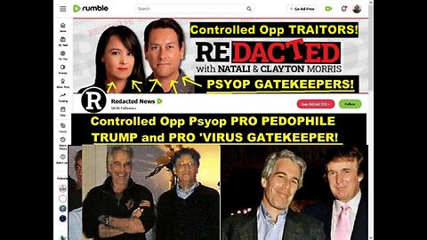Controlled Opp Psyop PRO PEDO TRUMP and PRO 'VIRUS' 'Redacted News' in Plain SIght!