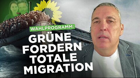 Wahlprogramm Grünen fordern totale Migration!