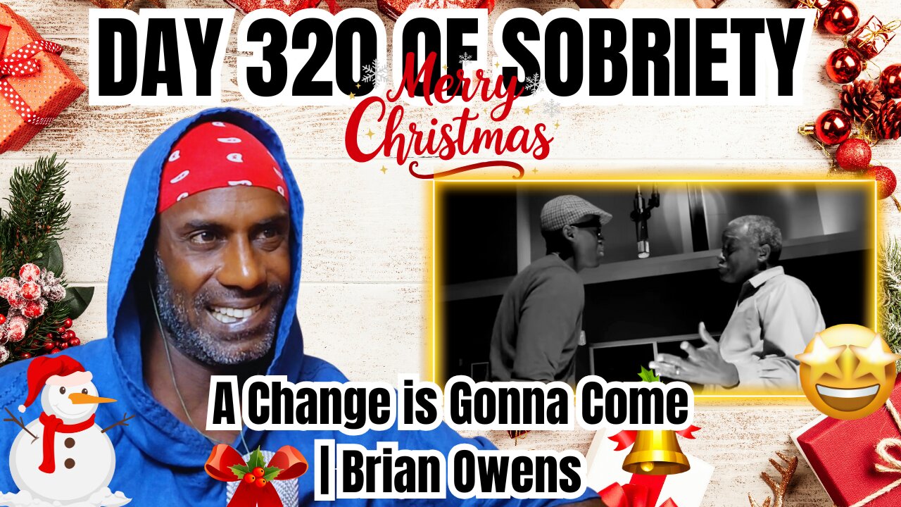 Brian Owens & Father Cover 'A Change Is Gonna Come' | Reflections on Sobriety and Trusting Change!