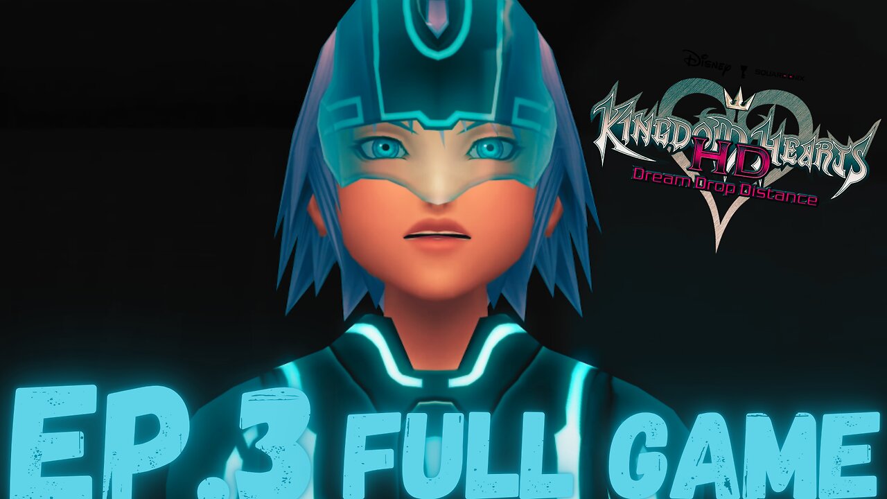 KINGDOM HEARTS DREAM DROP DISTANCE HD Gameplay Walkthrough EP.3- Tron FULL GAME