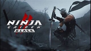 Ninja Gaiden 2 Black - pt 1 - Jan 26 , 2025