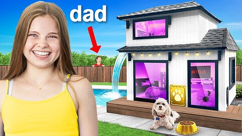 I Built a Dream Dog House and Hid It From My Dad!