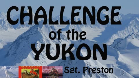 Challenge of the Yukon 1947 (ep487) Pet Bear