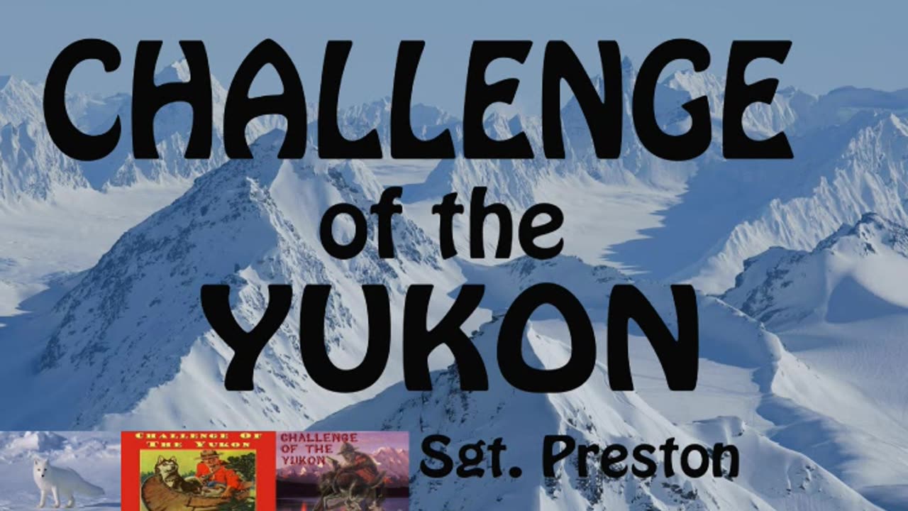 Challenge of the Yukon 1947 (ep487) Pet Bear