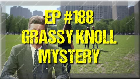 Unraveling the Mystery of the Grassy Knoll: Conspiracy Theories Explained