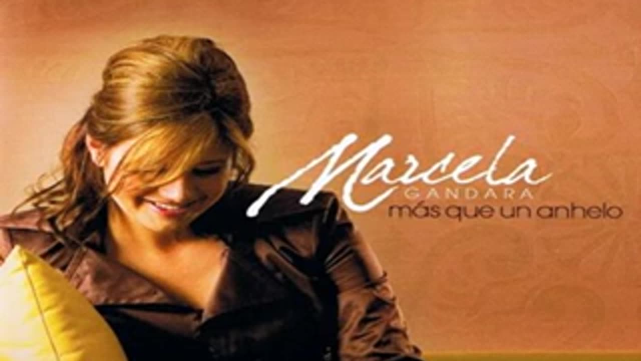 Marcela Gandara - Mas que Un Anhelo - Album Completo Musica Cristiana.