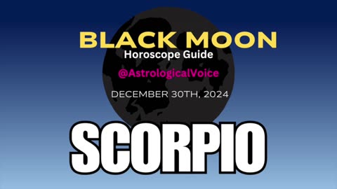 Scorpio Black Moon Horoscope Guide Dec 30th 2024