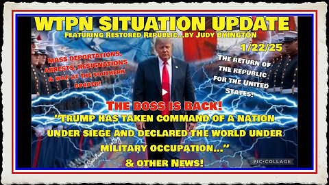 WTPN SIT UP “Trump has taken command of a nation under siege…” other news!