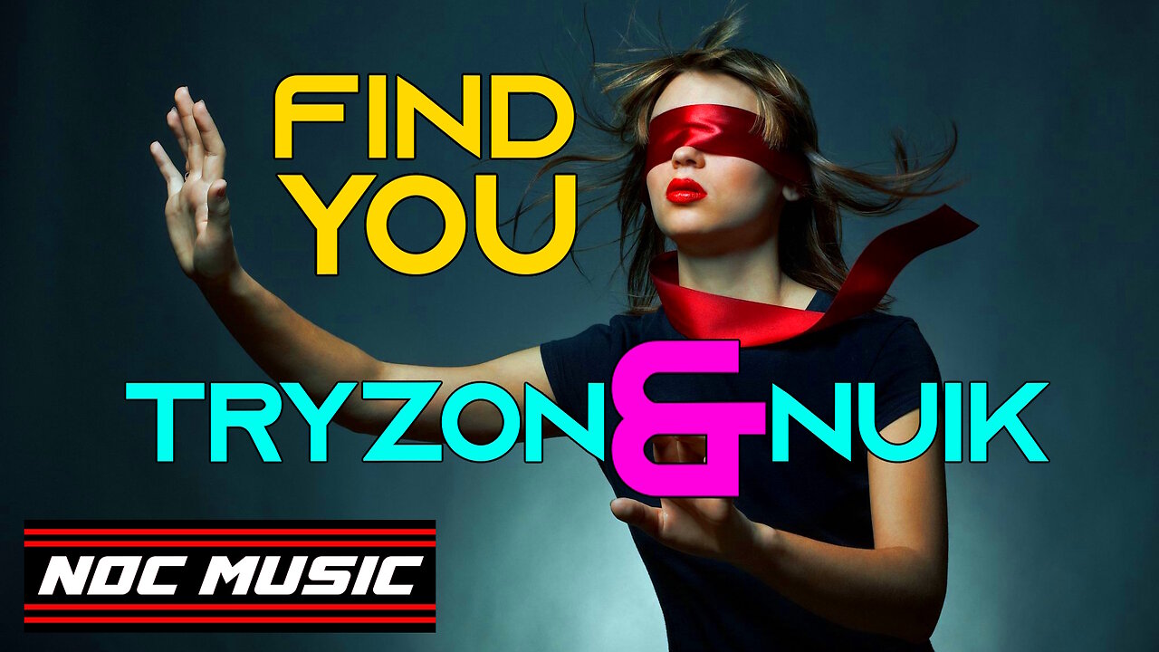 FIND YOU - by TRYZON & NUIK (EDM)