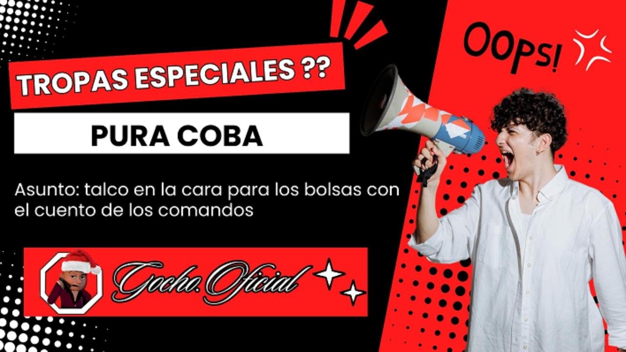 [31DIC2024] TROPAS ESPECIALES?? COBA [GOCHO.OFICIAL]