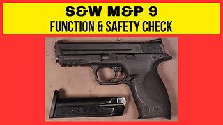 Smith & Wesson M&P 9 Function & Safety Check for Safer Shooting