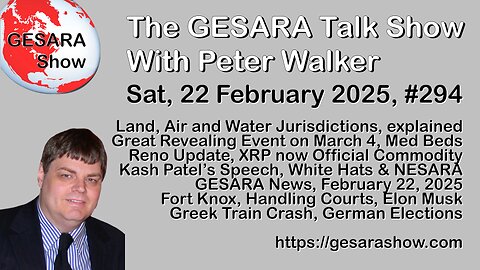 2025-02-22 GESARA Talk Show 294 - Saturday