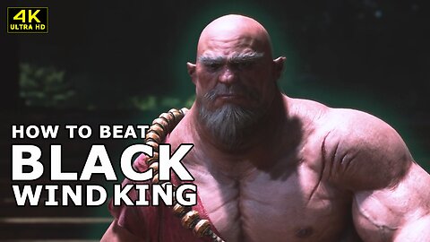 BLACK MYTH WUKONG - HOW TO BEAT THE BLACK WIND KING! | EASY