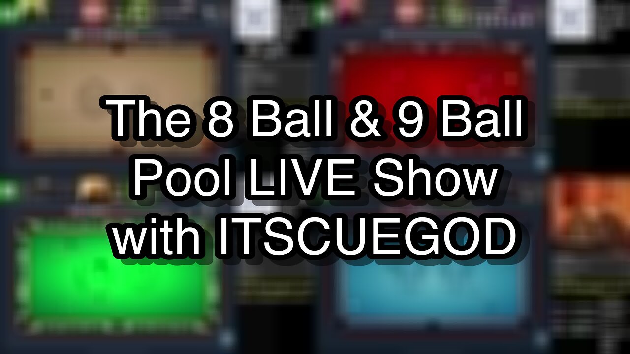 The 8 Ball & 9 Ball Pool LIVE Show with ITSCUEGOD