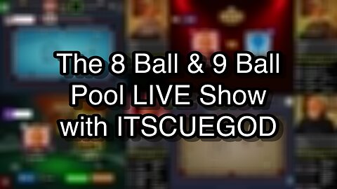 The 8 Ball & 9 Ball Pool LIVE Show with ITSCUEGOD