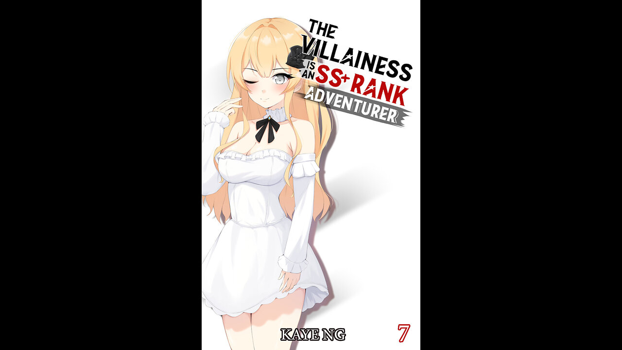 The Villainess Is An SS+ Rank Adventurer Vol. 7