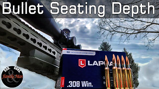 Does Bullet Seating Depth Actually Effect Precision? A Test of Bullet Seating Depth & Precision